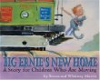 Big Ernie's New Home: A Story for Young Children Who Are Moving